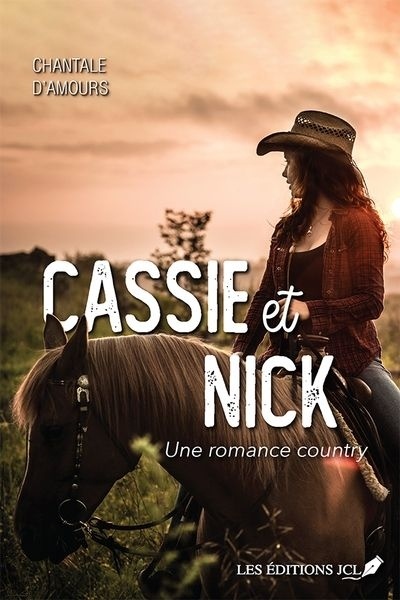 coups de coeur romancés Cassie et Nick : une romance country par Chantale D’Amours