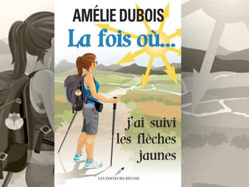 <i>La fois où… j’ai suivi les flèches jaunes</i> par Amélie Dubois