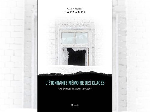 *L'étonnante mémoire des glaces* de Catherine Lafrance